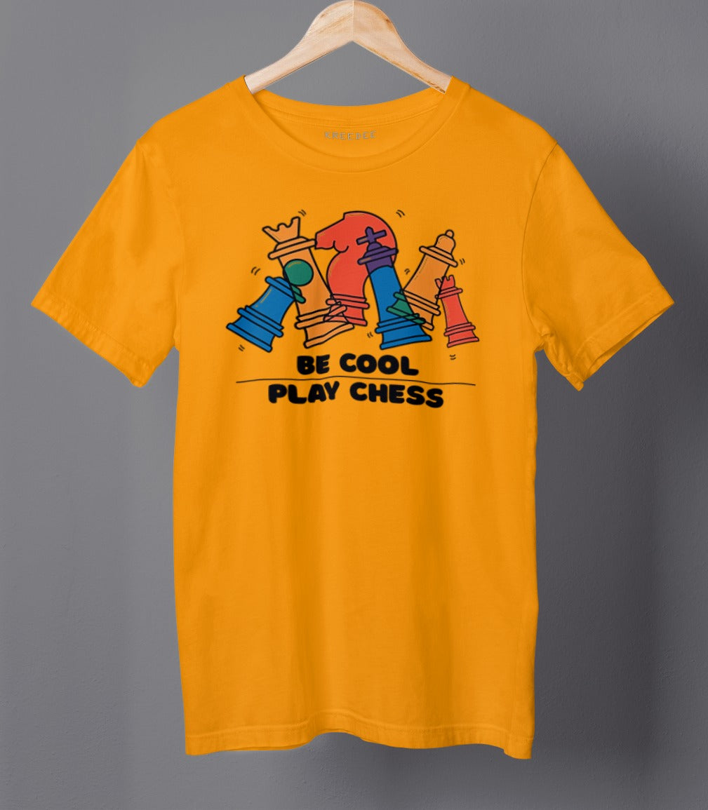 Be Cool Play Chess Half Sleeve Cotton Unisex T-shirt