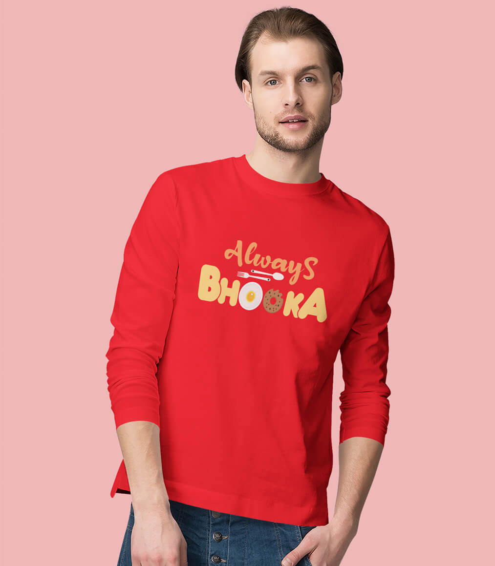 Full Sleeve Printed Cotton T-shirt Always Bhooka