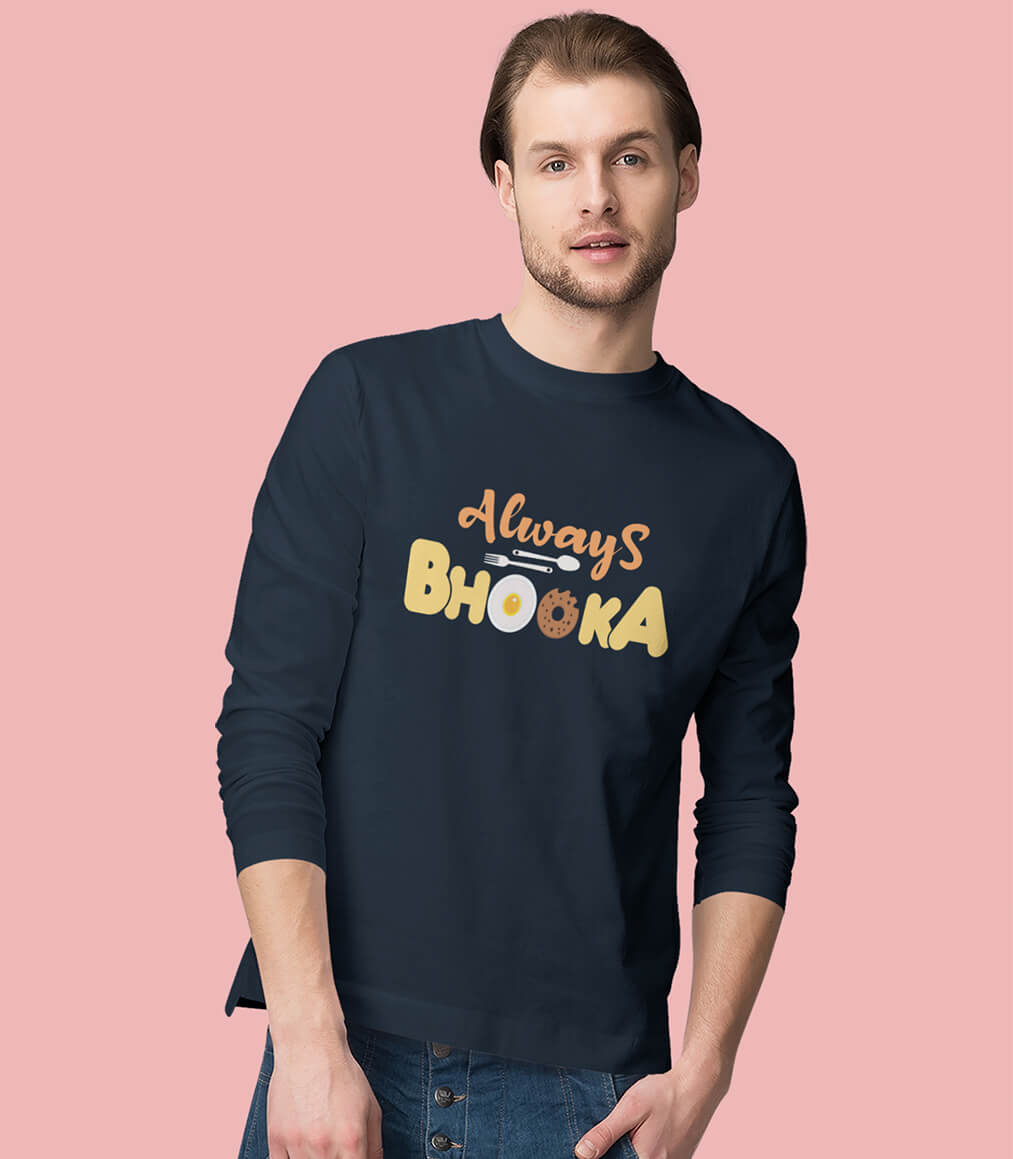 Full Sleeve Hindi Graphic T-shirt Always Bhooka