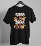Bahar se Silent andar se Violent Hindi Graphic T-shirt