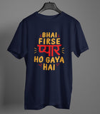 Bhai Firse Pyar Funny Hindi Graphic T-shirt