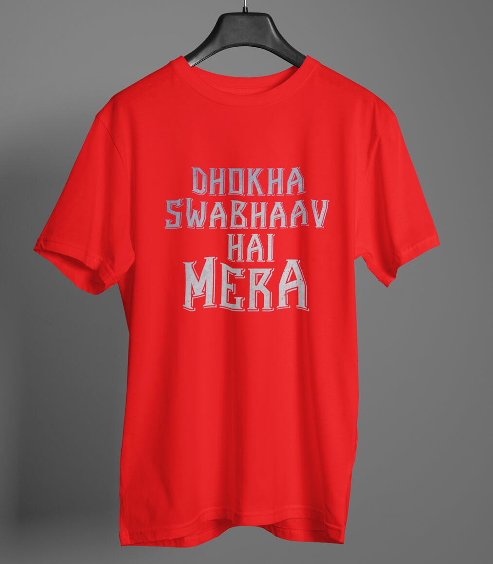 Dhokha Swabhaav hai mera Hindi Graphic T-shirt