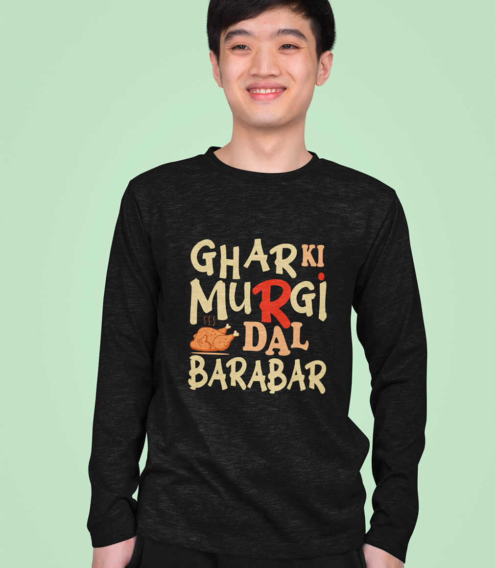Full Sleeve Hindi Graphic T-shirt Ghar Ki Murgi Dal Barabar