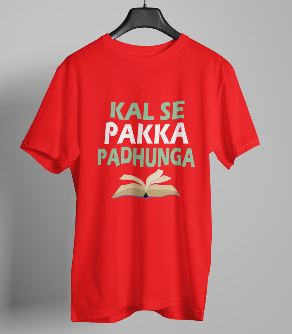 Kalse Pakka Padhunga Half Sleeve Cotton Unisex T-shirt