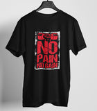 No Pain No Gain Gym Motivation T-shirt