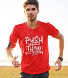 Push Harder Than Yesterday Gym T-shirt