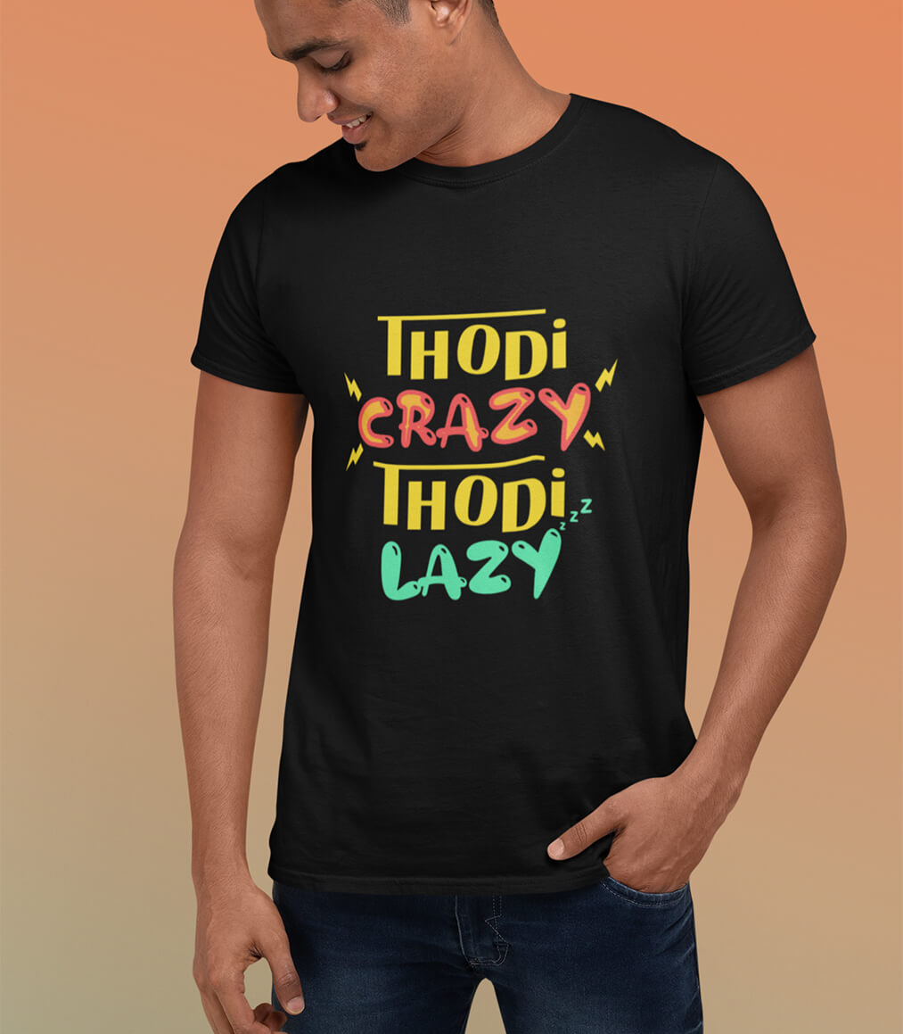 Thodi Crazy Thodi Lazy Hindi Graphic T-shirt