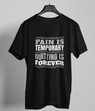 Pain Is Temporary Half Sleeve Gym T-shirt
