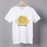 Bitcoin To The Rave Cryptocurrency Graphic White T-shirt